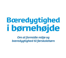 Bæredygtighed i Børnehøjde